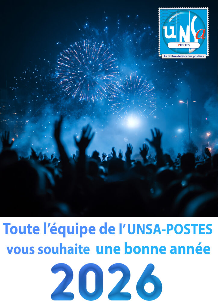 TOUTES LES ÉQUIPES DE L&rsquo;UNSA-POSTES VOUS SOUHAITENT UNE BONNE ANNÉE 2026 ⭐️